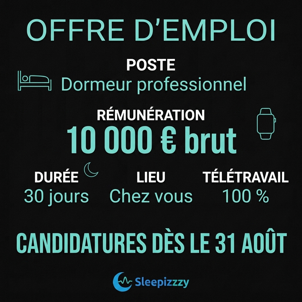 Offre d'emploi Sleepizzzy - Dormeur professionnel - 10 000 euros brut - 30 jours